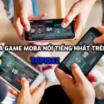 TOP 10 tựa game MOBA nổi tiếng nhất trên di động