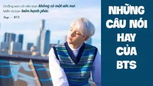 TOP 10 Câu Nói Hay Truyền Cảm Hứng Của BTS Hay Nhất