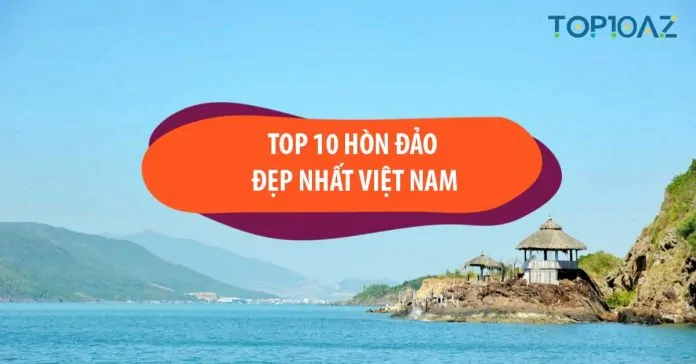 top-10-hon-dao-dep-nhat-viet-nam-1