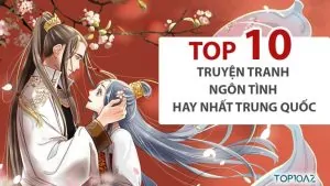 TOP 10 Truyện Tranh Ngôn Tình Hay Nhất Trung Quốc